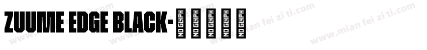 Zuume Edge Black字体转换